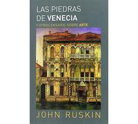 Las piedras de Venecia y otros ensayos sobre arte (EVERGREEN)