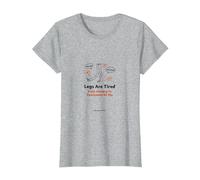 Las piernas están cansadas de Saltar a conclusiones Todo el día Camiseta, Mujer, Gris Jaspeado, XL