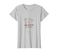 Las piernas están cansadas de Saltar a conclusiones Todo el día Camiseta, Mujer, Plata, XL