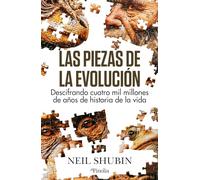 Las piezas de la evolución; Descifrando cuatro mil millones de años de historia de la vida (Divulgación científica)
