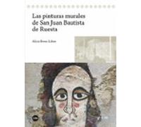 Las Pinturas Murales De San Juan Bautista De Ruesta