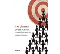 Las pioneras: Las mujeres que cambiaron la sociedad y la ciencia desde la Antigüedad... (Drakontos)