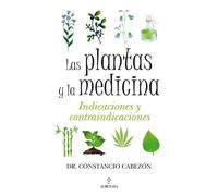 Las plantas y la medicina (Divulgación científica)