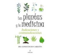 Las Plantas Y La Medicina: Indicaciones Y Contraindicaciones