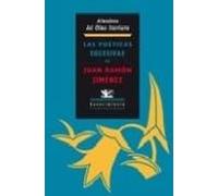 Las Poeticas Sucesivas De Juan Ramon Jimenez: Desde El Modernismo Hast