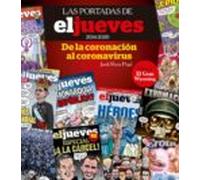 Las Portadas De El Jueves (2014-2020). De La Coronación Al Coronavirus