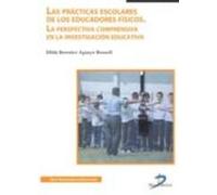 Las Practicas Escolares De Los Educadores Fisicos: La Perspectiva Comp