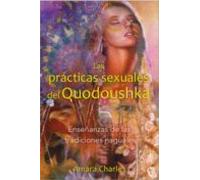 Las prácticas sexuales del Quodoushka: Enseñanzas de las tradiciones Naguales.