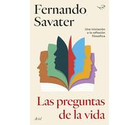 Las preguntas de la vida (Biblioteca Fernando Savater)