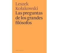 Las preguntas de los grandes filósofos (Els llibres d'Arcàdia)