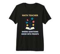 Las Preguntas de los Maestros de matemáticas se convierten en Pruebas Educación en el Aula Camiseta Premium