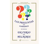 Las preguntas más comunes en torno a un curso de milagros