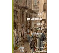 Las Preguntas que no hicimos: Segunda Parte (Madrid, memoria y misterio)