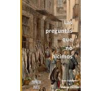 Las preguntas que no hicimos: Volumen 1 (Madrid, memoria y misterio)
