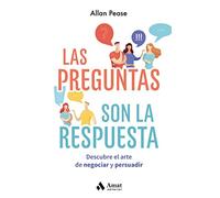 Las Preguntas Son La Respuesta - Descubre El Arte De Negociar Y Persuadir (AMAT)