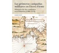 Las primeras campañas militares en Tierra Firme: Historia de los combates en el Darién (1508-1519): 7 (Guerra medieval ibérica)