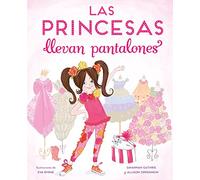 Las princesas llevan pantalones (Cuentos infantiles)