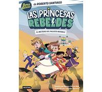 Las Princesas Rebeldes 2: El Misterio Del Palacio Invisible