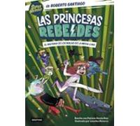 Las Princesas Rebeldes 3. El misterio de los ninjas de la Media Luna: Ilustrado por Lourdes Navarro (Superhéroes Roberto Santiago)