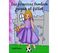Las princesas también juegan al fútbol