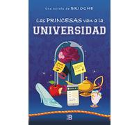 Las princesas van a la universidad (Somos B)