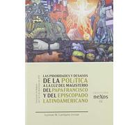 Las Prioridades y desafíos De La Política A La Luz Del magisterio Del Papa Francisco y Del Episcopado Latinoamericano: 2 (Nexos)