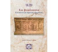 Las priscilianistas: Las mujeres que siguieron a Prisciliano: 55 (Trivium)