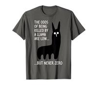 Las probabilidades de ser asesinado por una llama son bajas pero nunca cero Camiseta