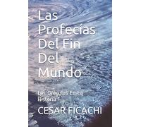Las Profecías Del Fin Del Mundo: Los Oráculos En La Historia
