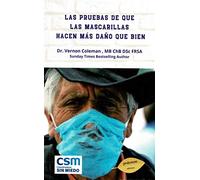 Las Pruebas De Que Las Mascarillas hacen Más Daño Que bien: 40 (pROKOMUN)