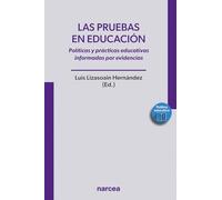 LAS PRUEBAS EN EDUCACIÓN: Políticas y prácticas educativas informadas por evidencias: 8 (Política educativa)