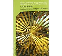 Las psicosis: Los tratamientos psicológicos y su eficacia (Psicopatología y Psicoterapia de las Psicosis)