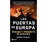 Las Puertas De Europa: Pasado Y Presente De Ucrania