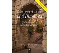 Las puertas de la Alhambra: Guía itinerario para dar un paseo