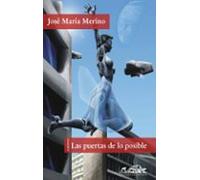 Las Puertas De Lo Posible: Cuentos De Pasado Mañana