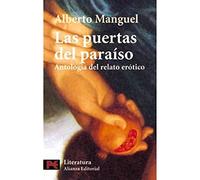 Las puertas del paraíso: Antología del relato erótico (El libro de bolsillo - Literatura)