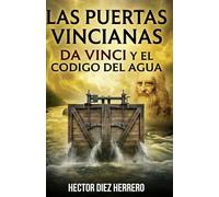 Las Puertas Vincianas: DA VINCI y el Código del Agua