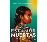 Las que estamos muertas (Las que estamos muertas 1) (Ficción)