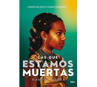 Las Que Estamos Muertas/ The Merciless Ones