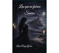 Las que no fueron Santas