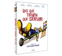 Las que tienen que servir [DVD]
