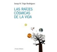 Las Raices Cosmicas De La Vida