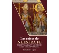 Las Raices De Nuestra Fe