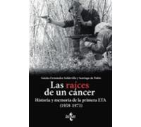 Las raíces de un cáncer: Historia y memoria de la primera ETA (1959-1973) (Ciencia Política - Semilla y Surco - Serie de Ciencia Política)