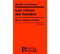Las raíces del hombre: De la muerte al amor: 27 (Presencia Social)