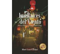 LAS RAÍCES DEL VIENTO: Entre la Yakuza y la Justicia, Sólo Queda Resistir