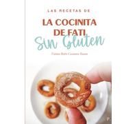 Las recetas de la cocinita de Fati sin gluten