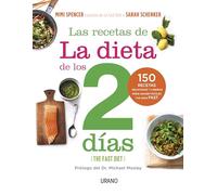 Las recetas de La Dieta de los Dos Días: 150 recetas deliciosas y ligeras para hacer fáciles tus días fast: 1 (Nutrición y dietética)