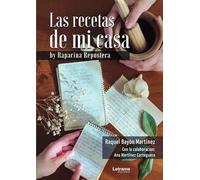 Las recetas de mi casa by Rapacina repostera: 01 (Recetas de cocina)
