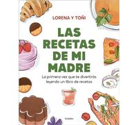 Las recetas de mi madre: La primera vez que te divertirás leyendo un libro de recetas (Cocina casera)
